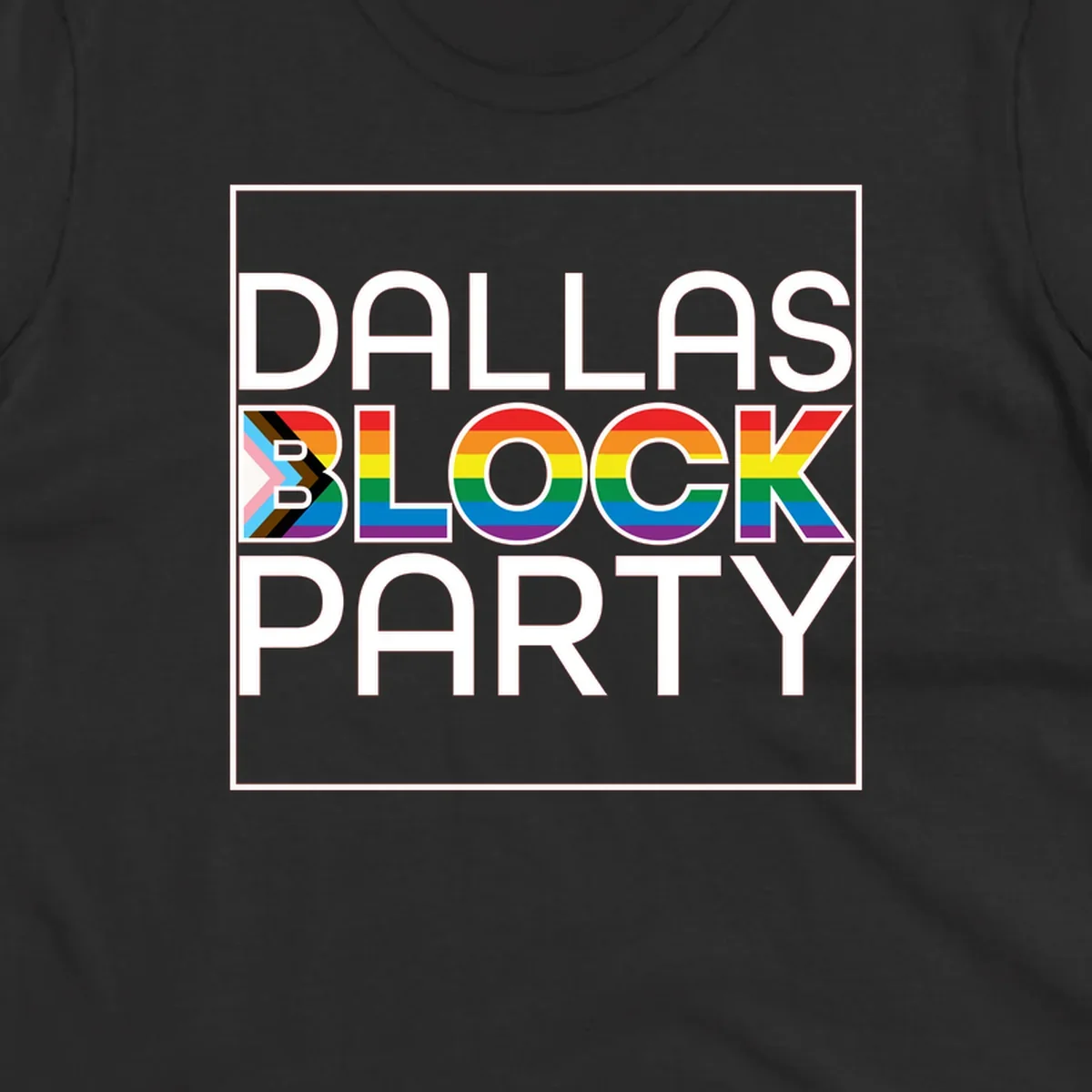 Dallas Block Party Pride design with rainbow and progress pride flag colors integrated into bold white typography on gray background