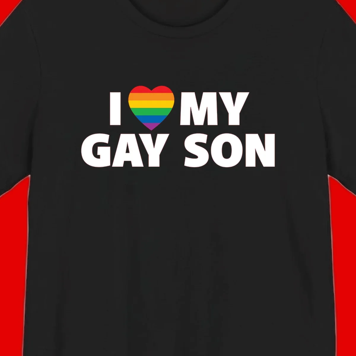 White text reading 'I love my gay son' with a rainbow pride heart symbol on gray background