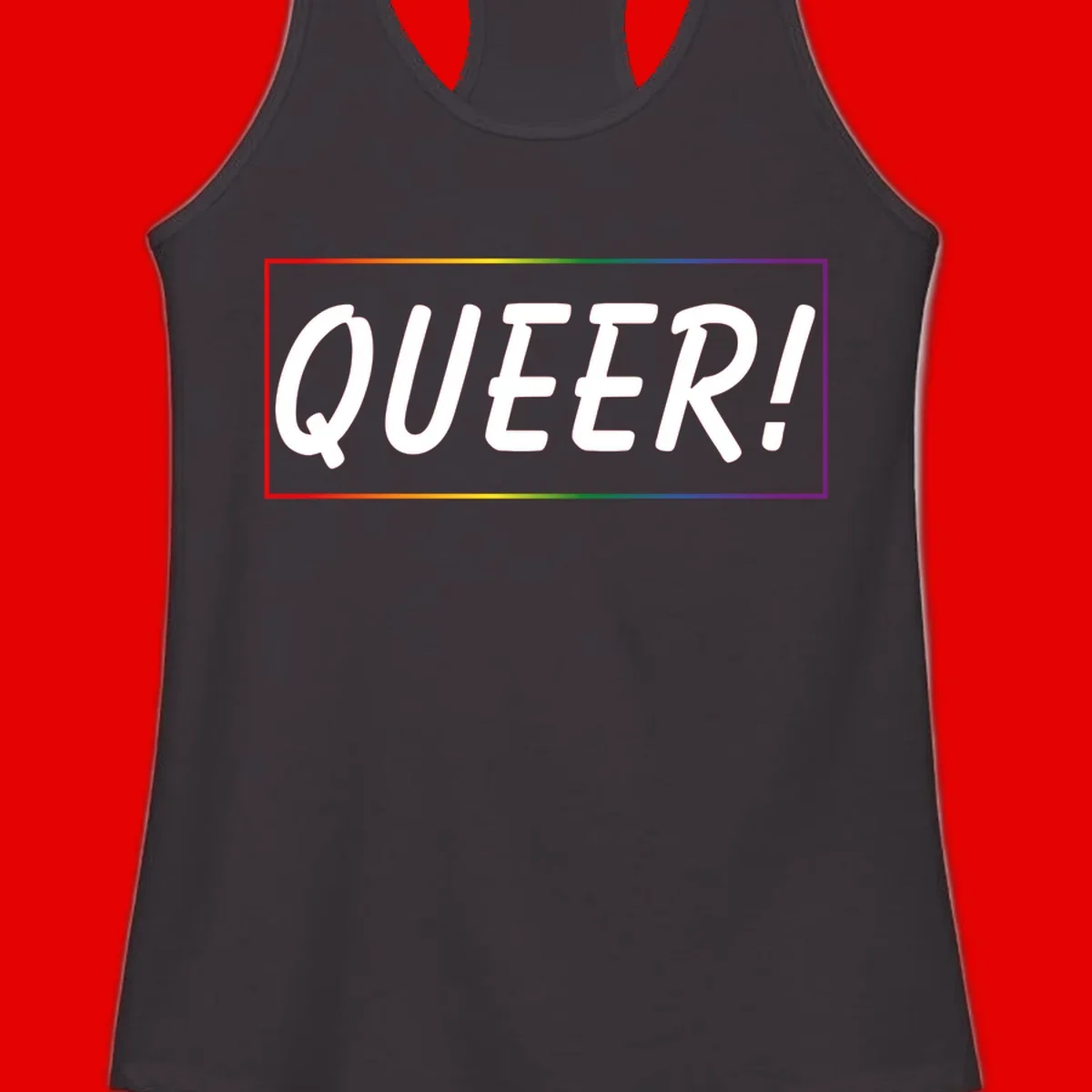 White bold text reading 'QUEER!' on gray background with rainbow gradient border representing pride colors