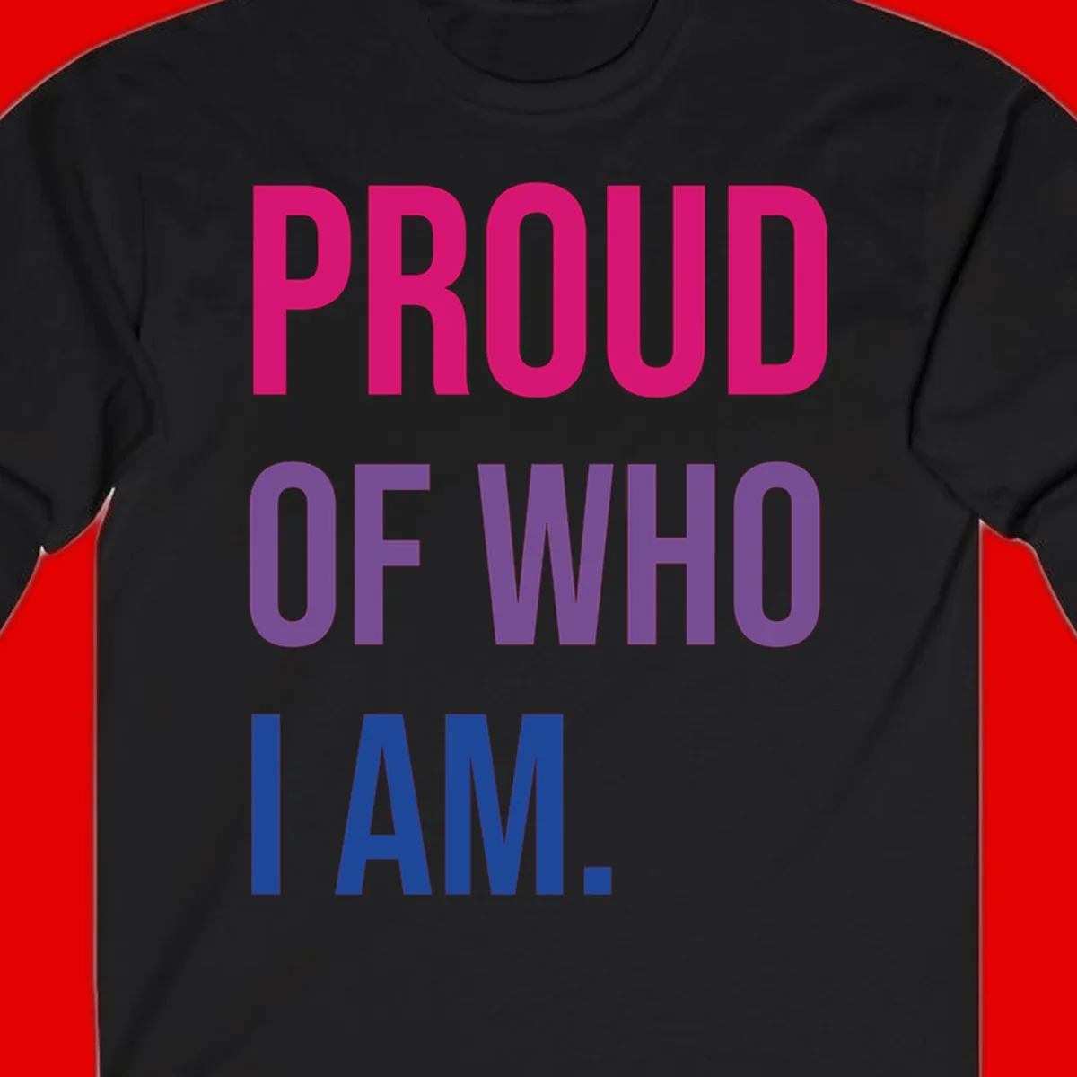 Bold colorful typography design reading 'PROUD OF WHO I AM' in magenta, purple, and blue letters on gray background
