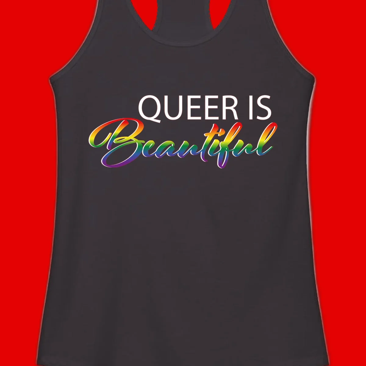 Rainbow gradient text reading 'Queer Is Beautiful' in pride flag colors on gray background