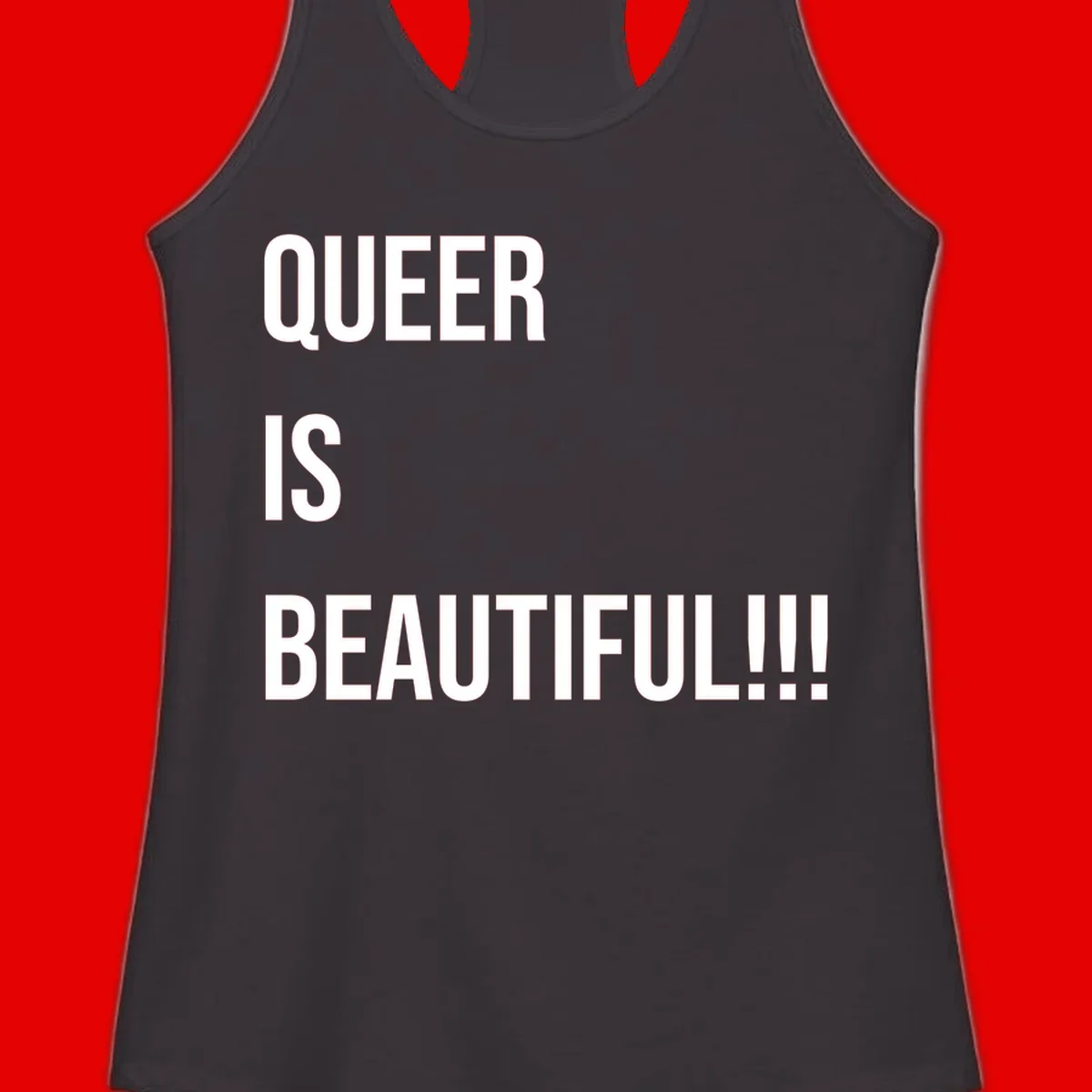 Bold white typography reading 'QUEER IS BEAUTIFUL!!!' on gray background, pride affirmation design
