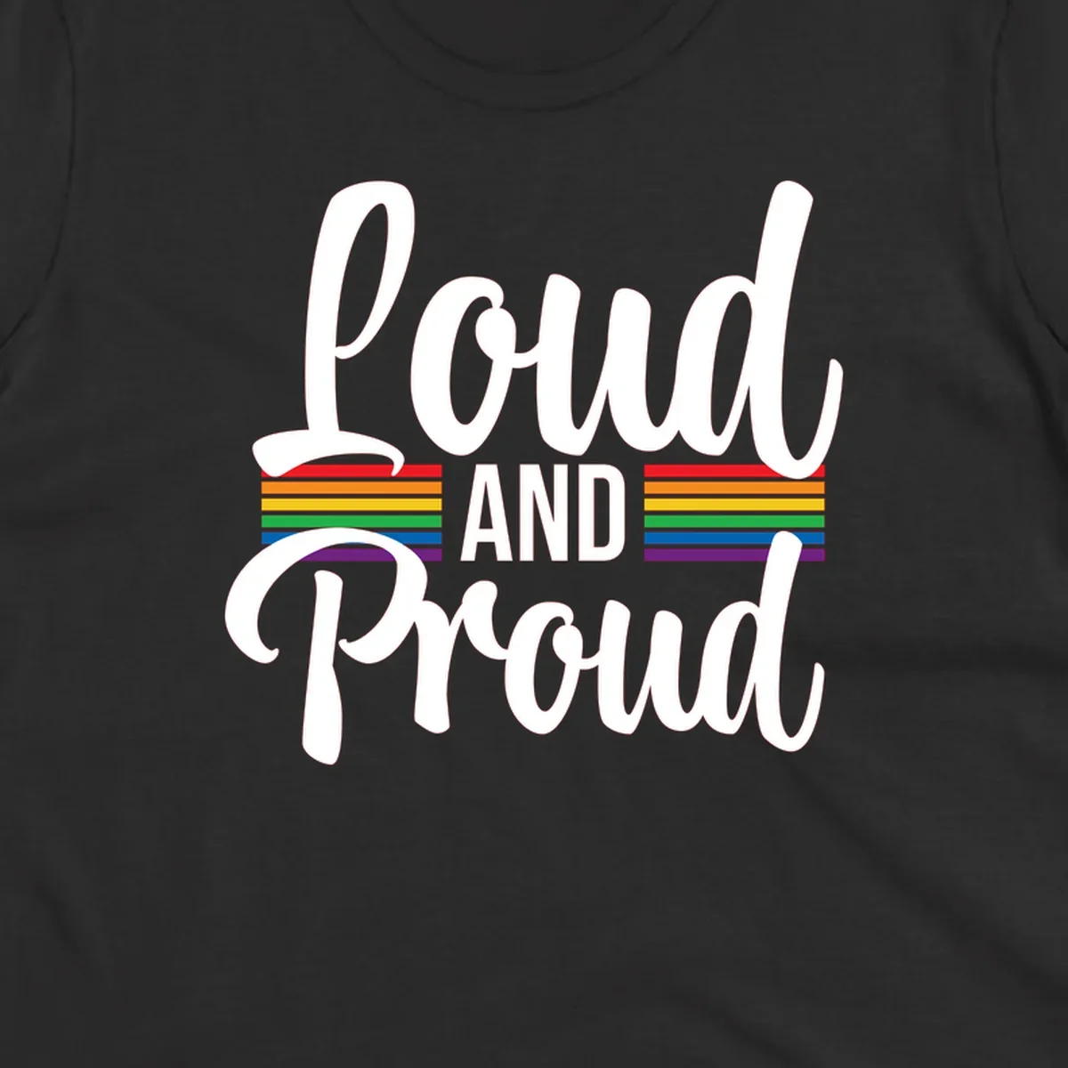 Loud and Proud rainbow pride design with white flowing text and horizontal rainbow stripes on gray background