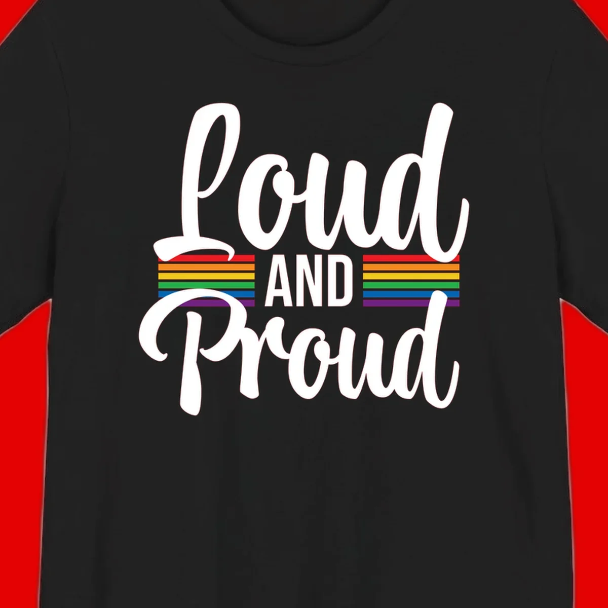 Loud and Proud rainbow pride design with white flowing text and horizontal rainbow stripes on gray background