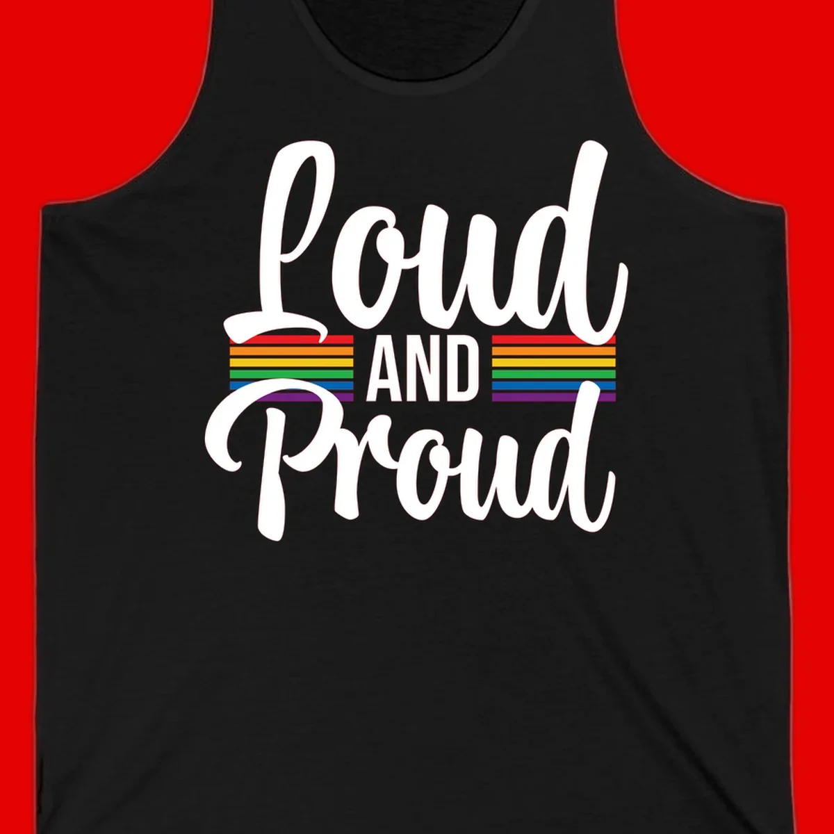 Loud and Proud rainbow pride design with white flowing text and horizontal rainbow stripes on gray background