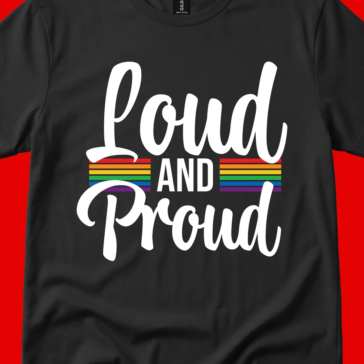 Loud and Proud rainbow pride design with white flowing text and horizontal rainbow stripes on gray background