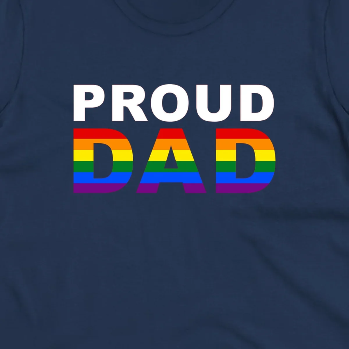 Proud Dad text with rainbow pride flag stripes in red, orange, yellow, green, blue, and purple colors