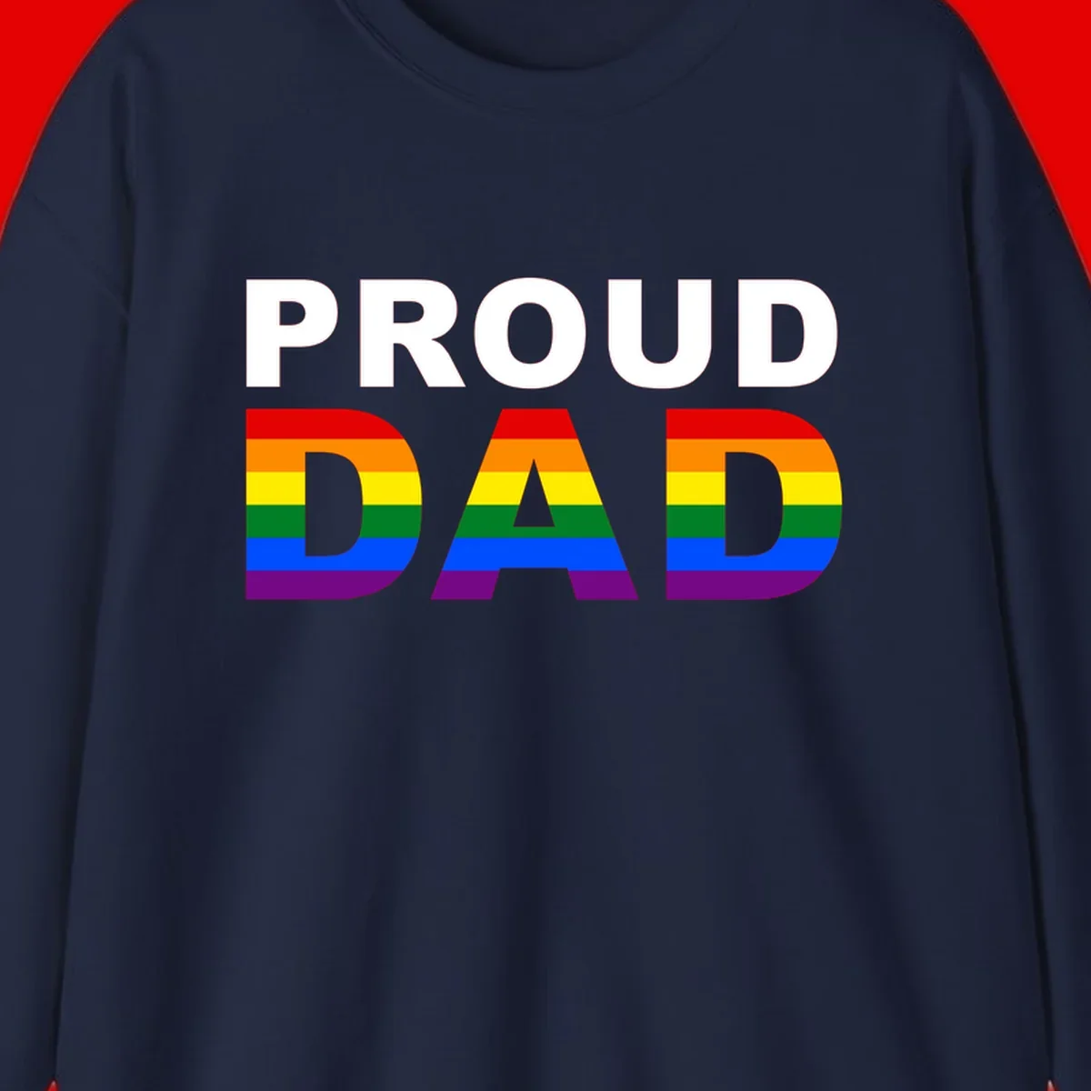 Proud Dad text with rainbow pride flag stripes in red, orange, yellow, green, blue, and purple colors