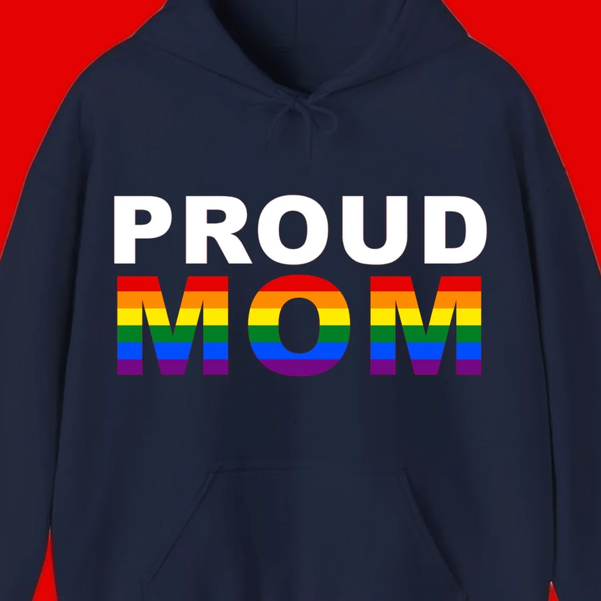 Proud Mom Pride design with rainbow flag-colored letters spelling PROUD MOM against gray background