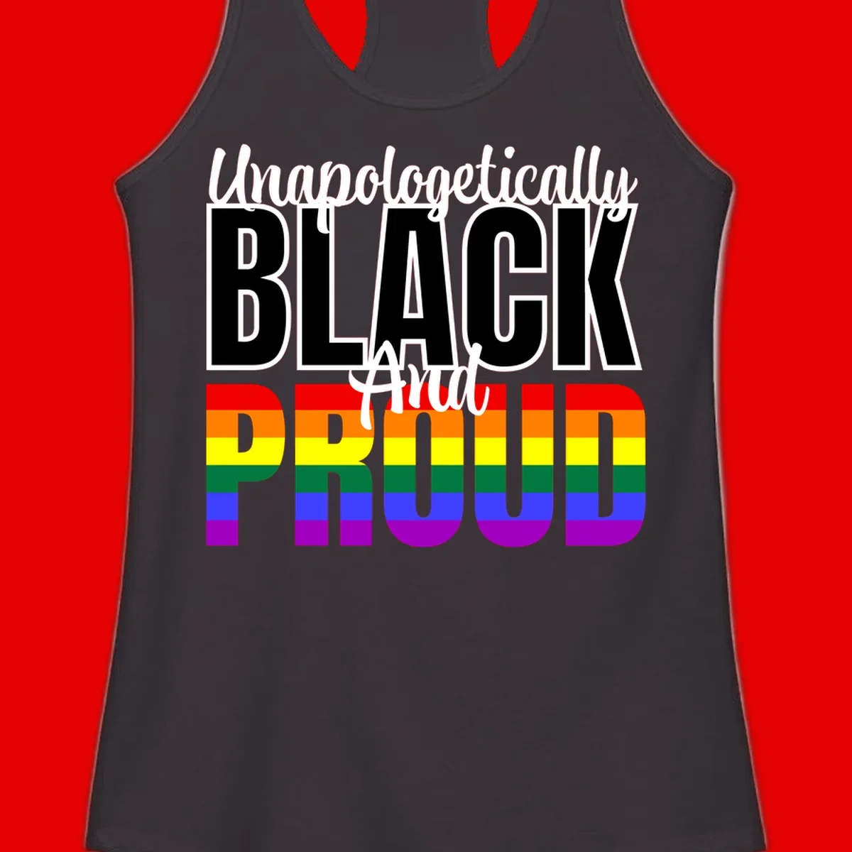 Bold black and white text reading 'Unapologetically BLACK And Proud' with rainbow pride flag stripes below