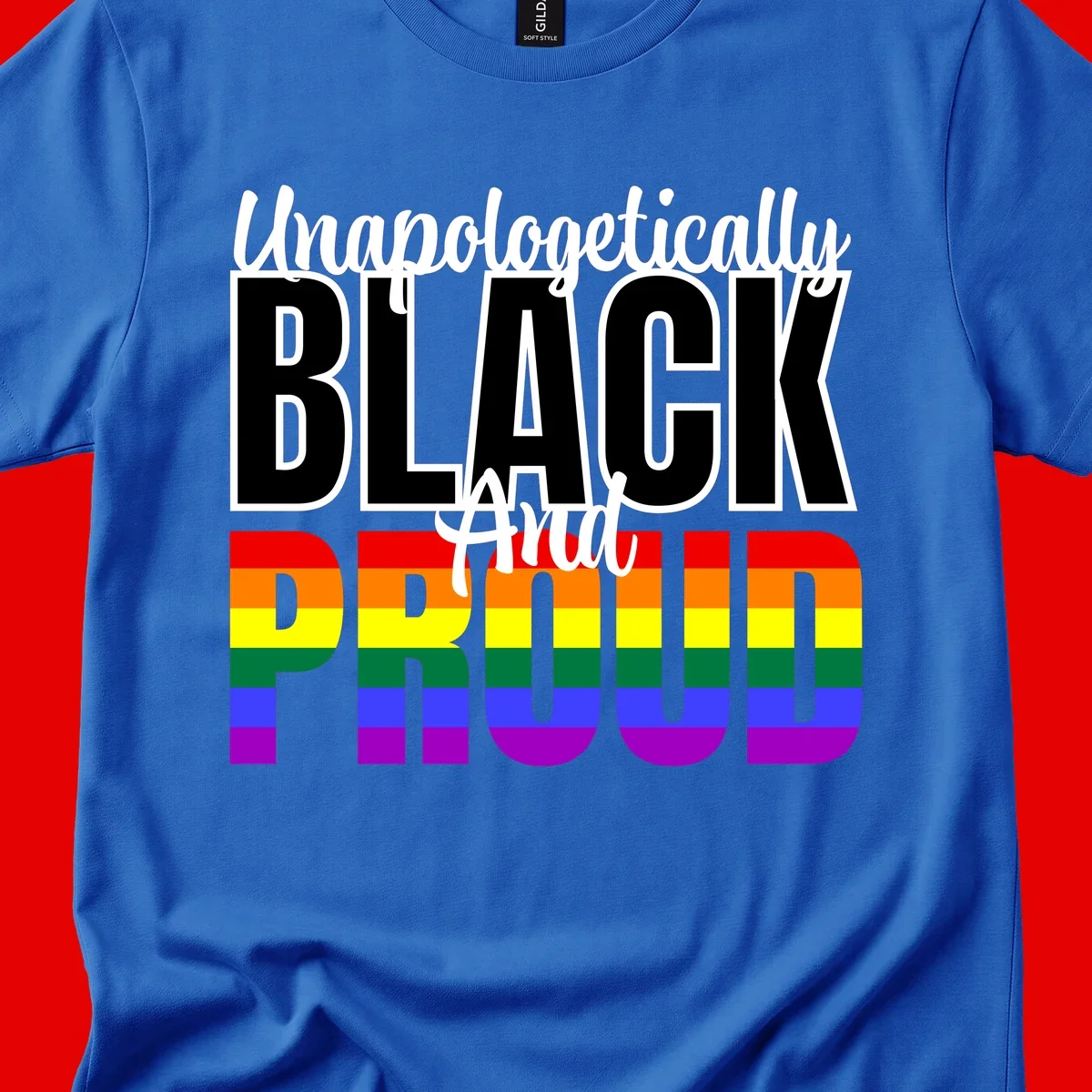 Bold black and white text reading 'Unapologetically BLACK And Proud' with rainbow pride flag stripes below