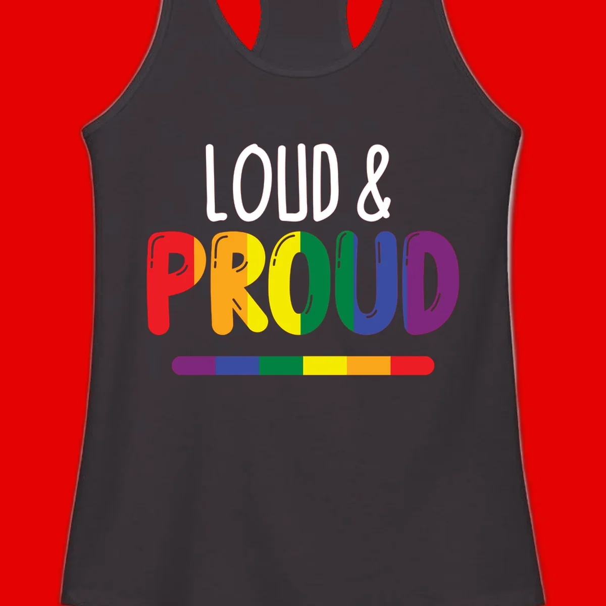 Loud and proud rainbow pride design with colorful gradient letters and pride flag stripe on gray background