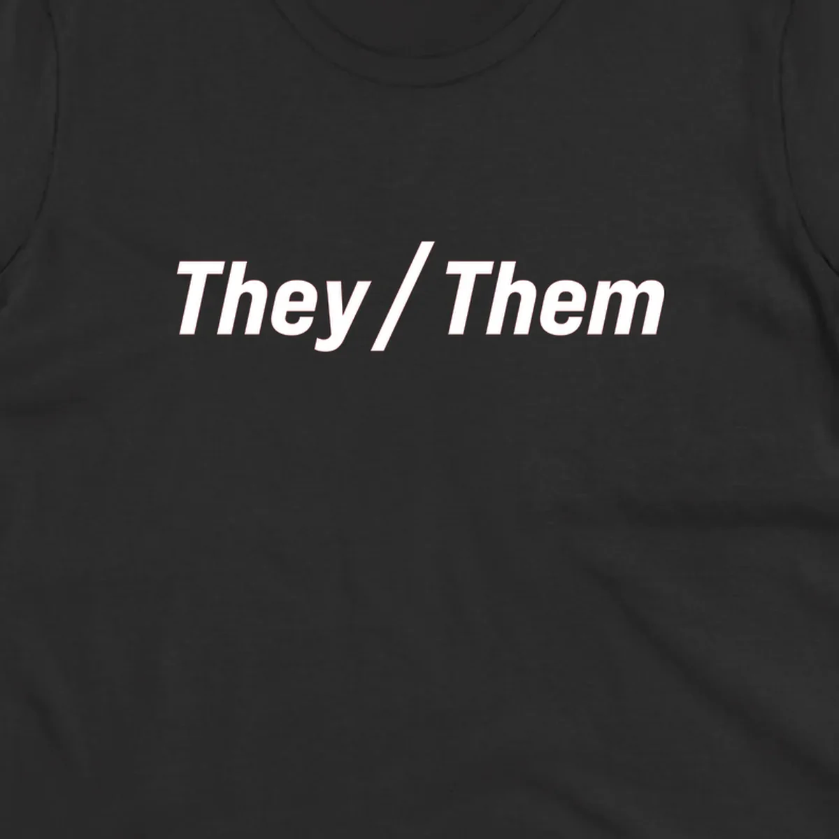 Bold white text reading 'They / Them' on gray background, a minimalist pronoun statement design