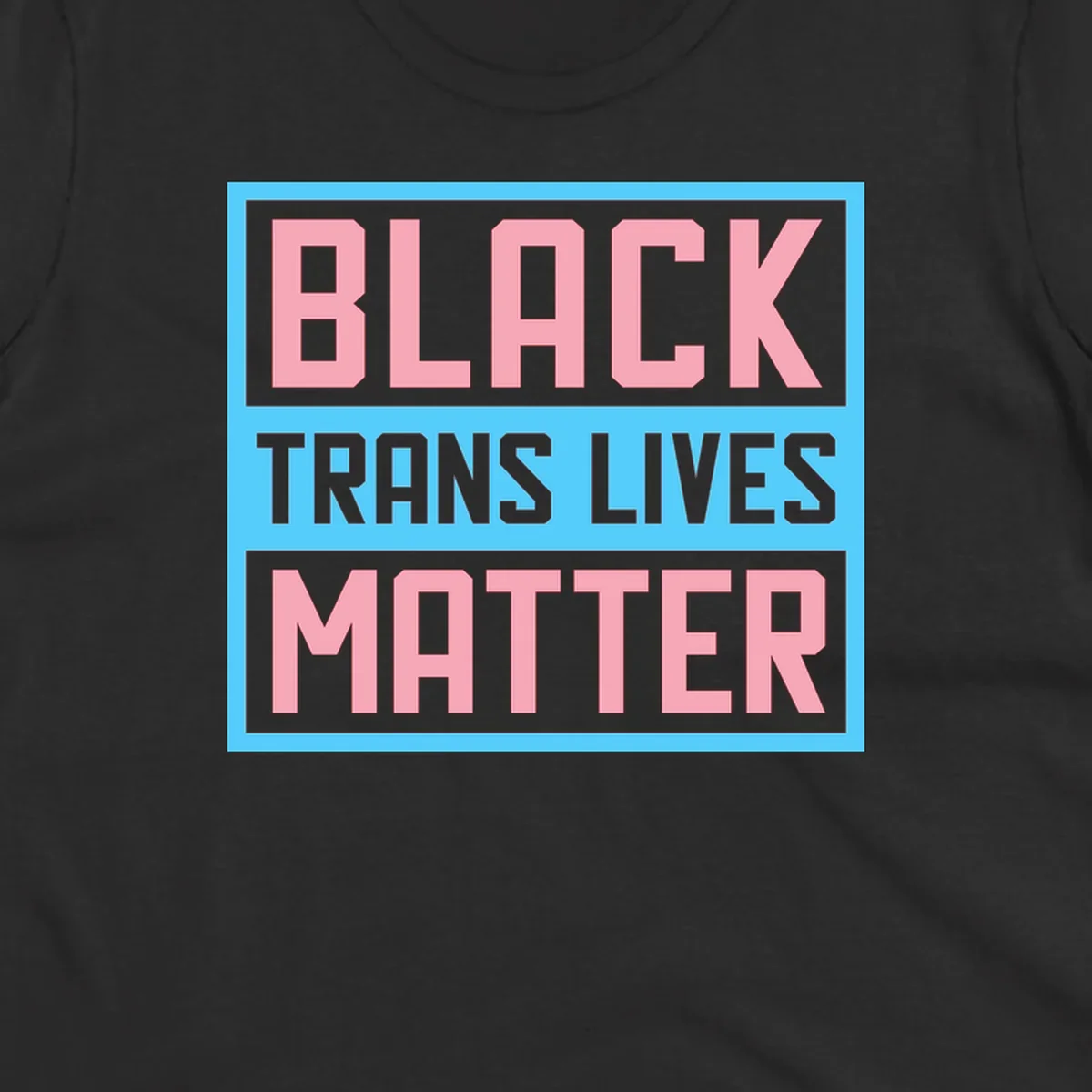 Bold pink block letters spelling 'BLACK TRANS LIVES MATTER' on light blue and gray background