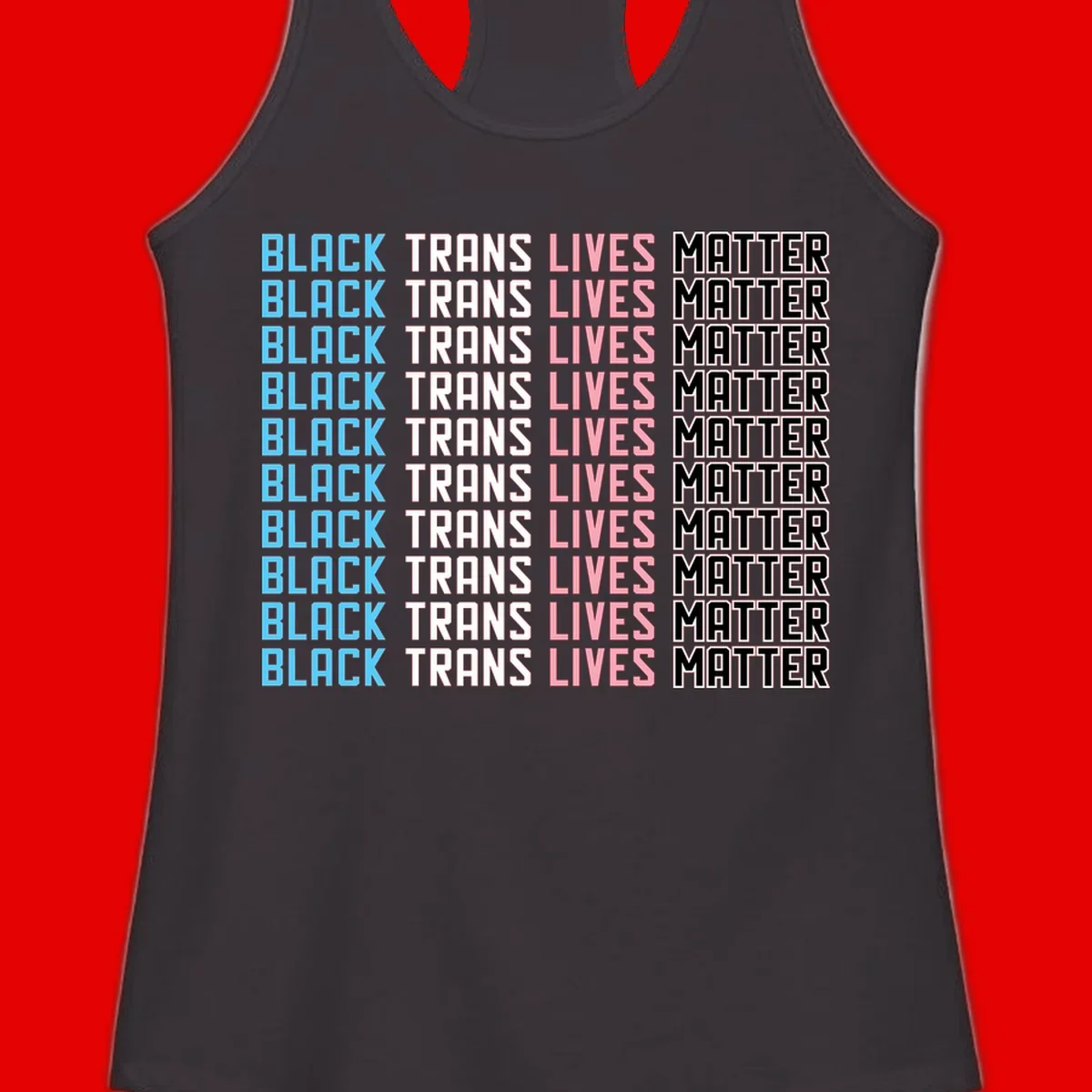 Black trans lives matter repeating text pattern in blue, white, pink and black on gray background