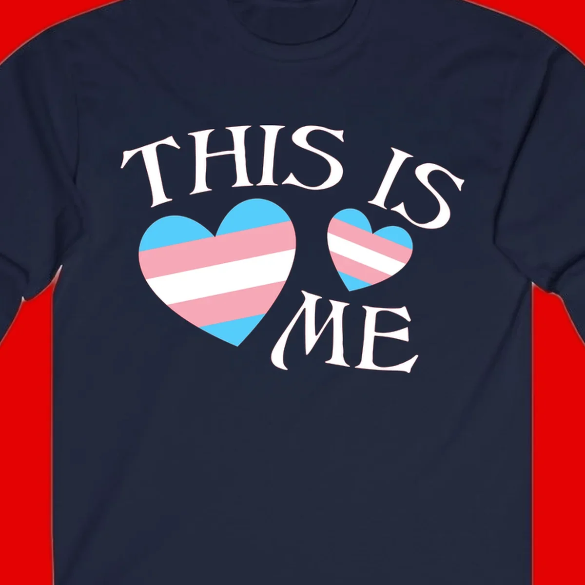 Two striped hearts in trans flag colors (blue, pink, white) with 'THIS IS ME' text celebrating trans pride and identity