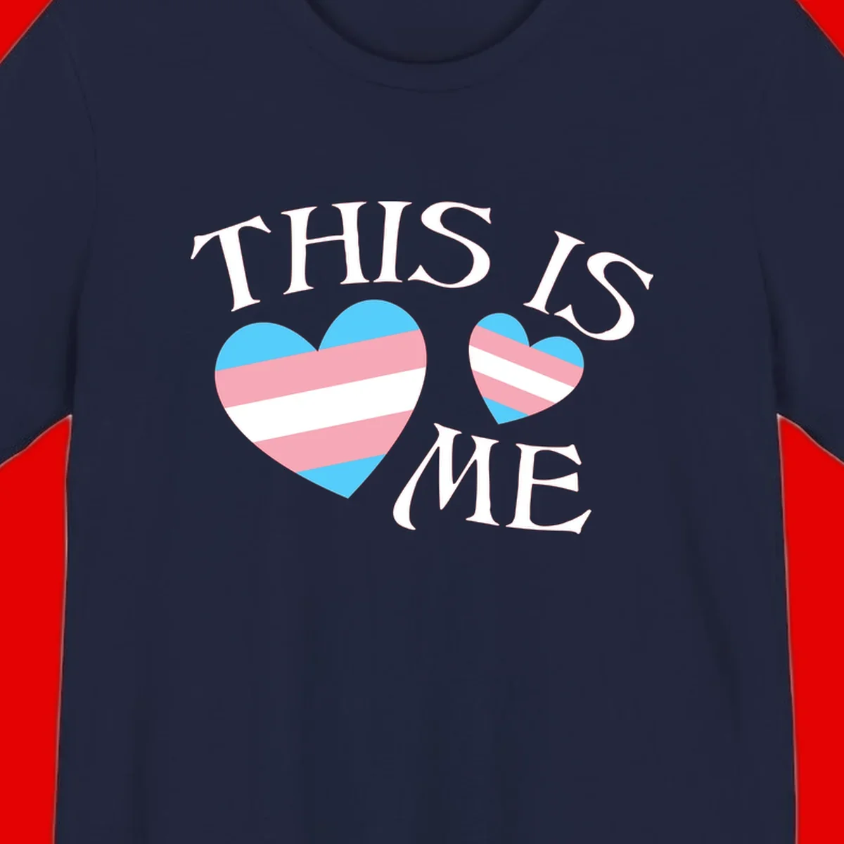 Two striped hearts in trans flag colors (blue, pink, white) with 'THIS IS ME' text celebrating trans pride and identity
