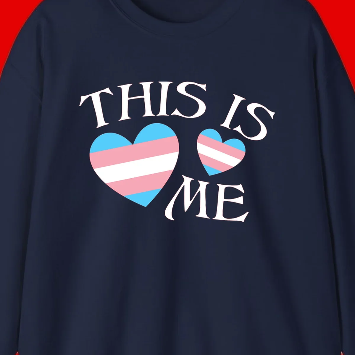 Two striped hearts in trans flag colors (blue, pink, white) with 'THIS IS ME' text celebrating trans pride and identity