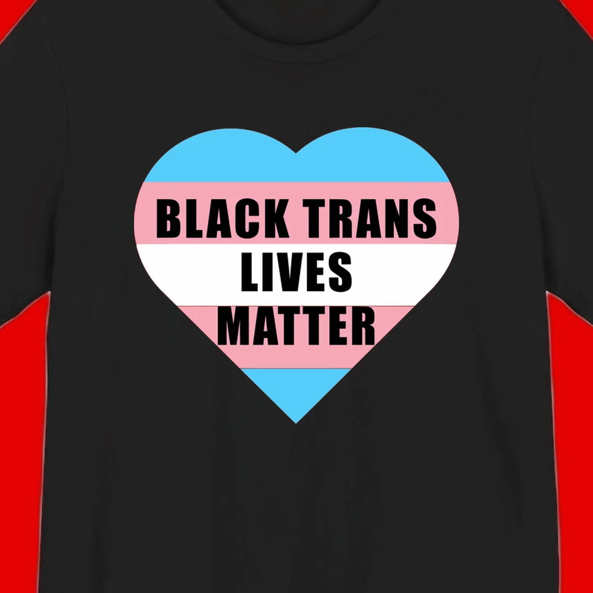 Heart-shaped design with trans flag stripes (blue, pink, white) and bold text reading 'BLACK TRANS LIVES MATTER'
