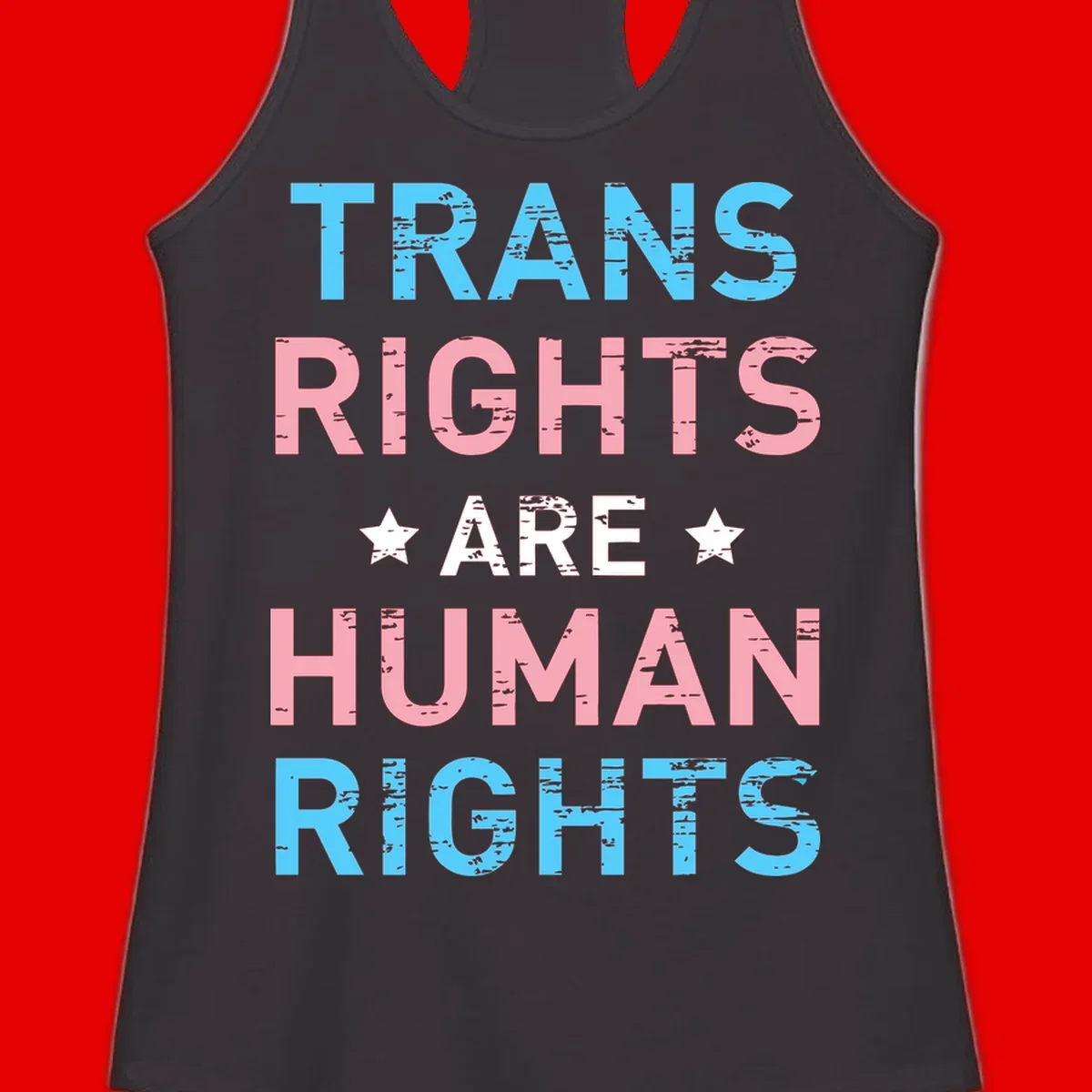 Distressed typography design reading 'TRANS RIGHTS ARE HUMAN RIGHTS' in cyan, pink, and white text with decorative stars on gray background