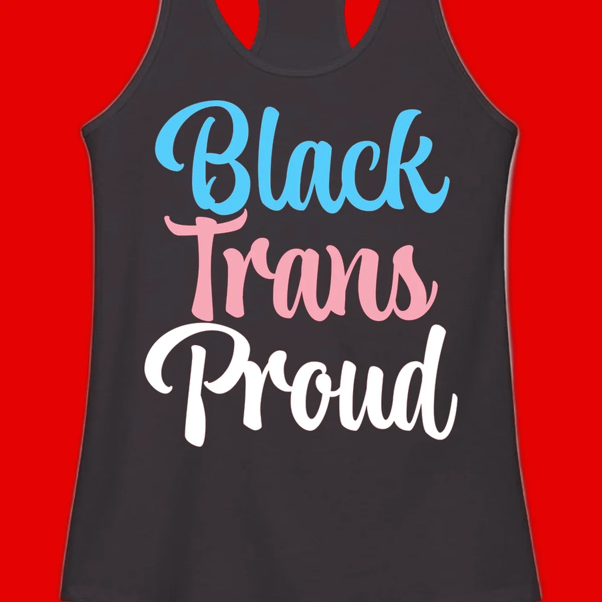 Block Trans Proud design with stacked text in cyan, pink, and white typography on gray background