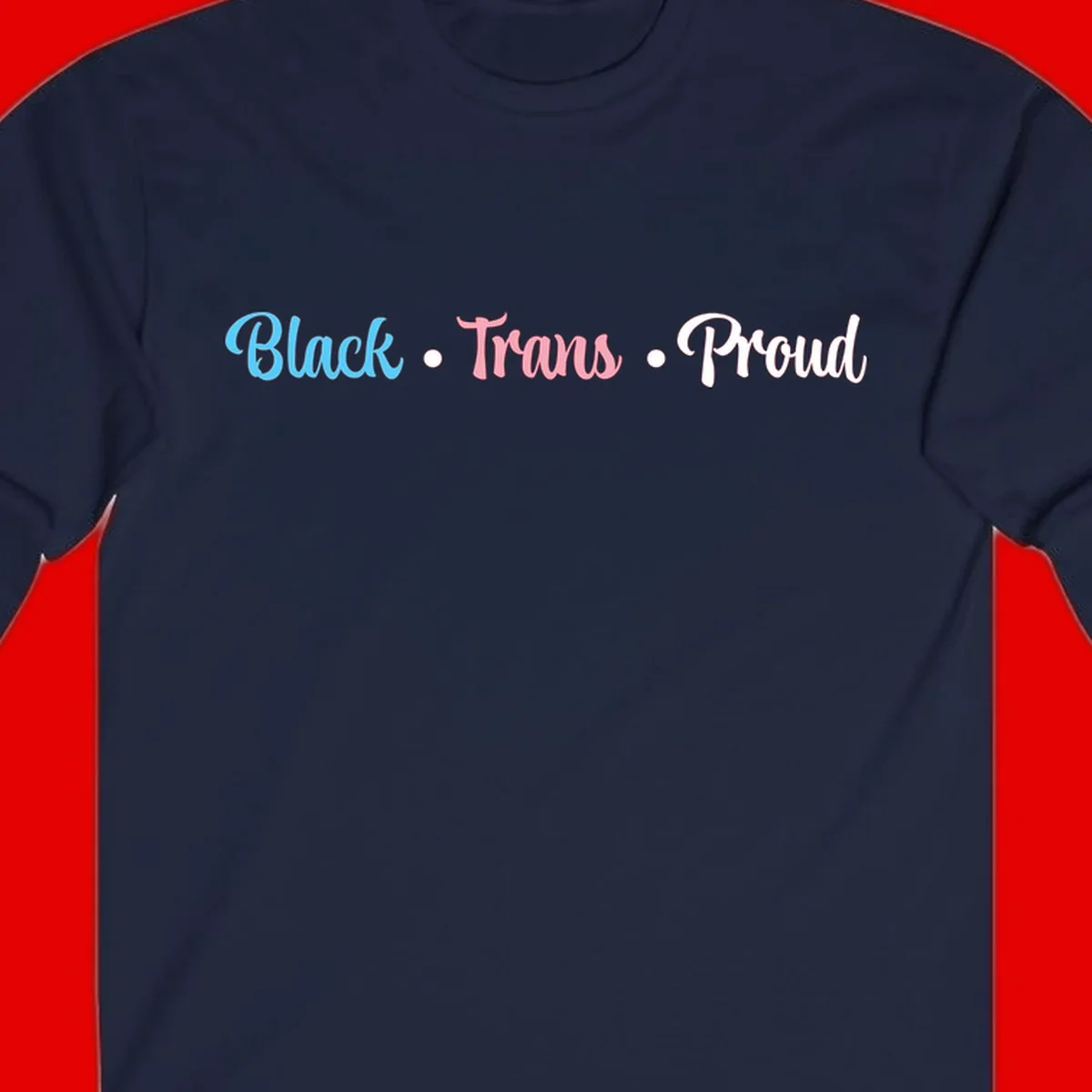 Black Trans Proud design with blue, pink, and white text on gray background, featuring decorative dots