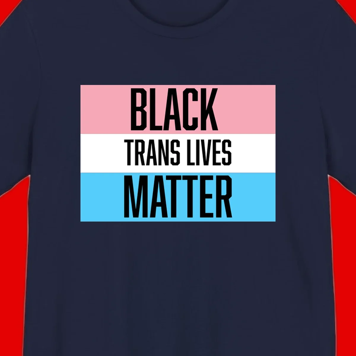 Black Trans Lives Matter design with bold text on trans pride flag colored horizontal stripes: pink, white, and blue