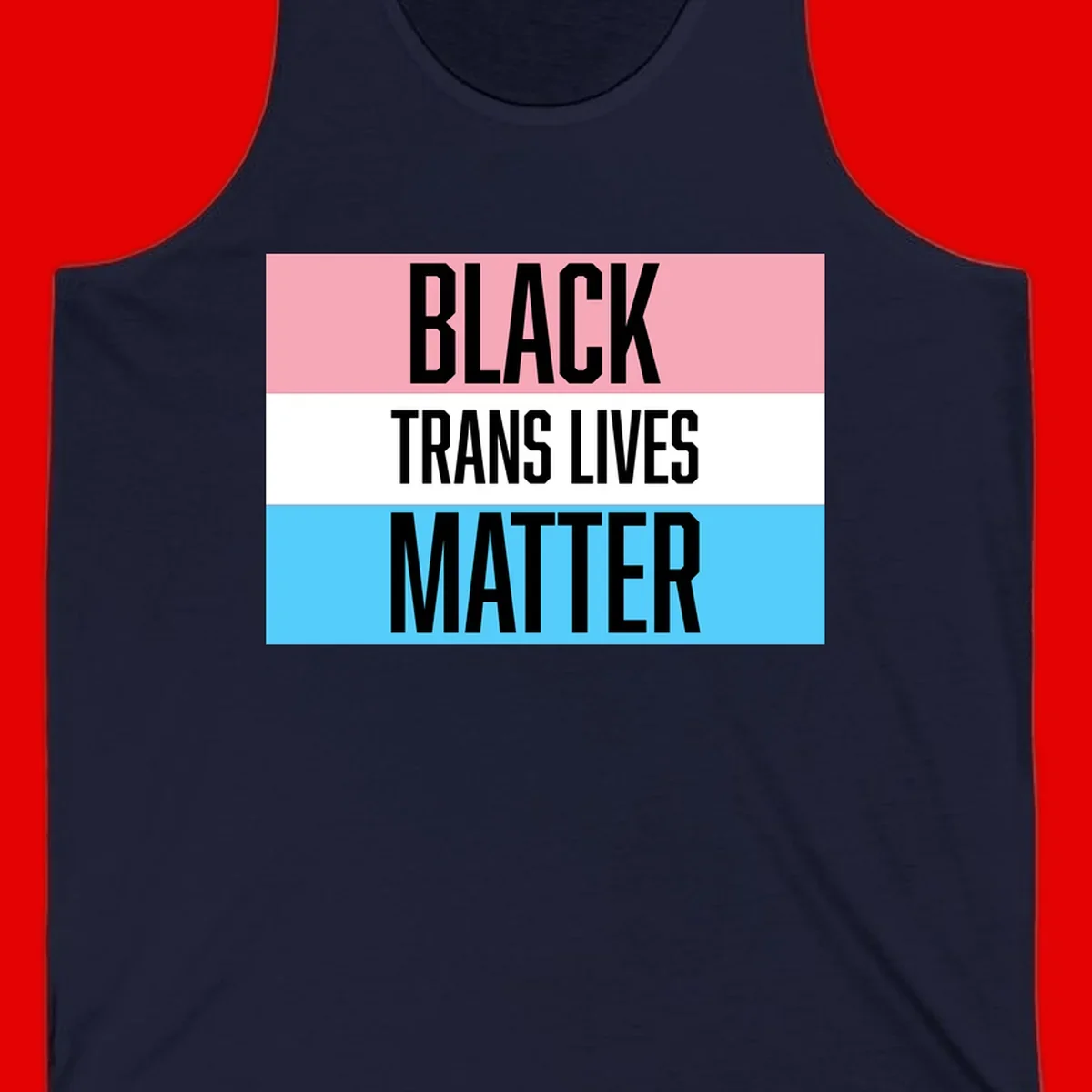 Black Trans Lives Matter design with bold text on trans pride flag colored horizontal stripes: pink, white, and blue