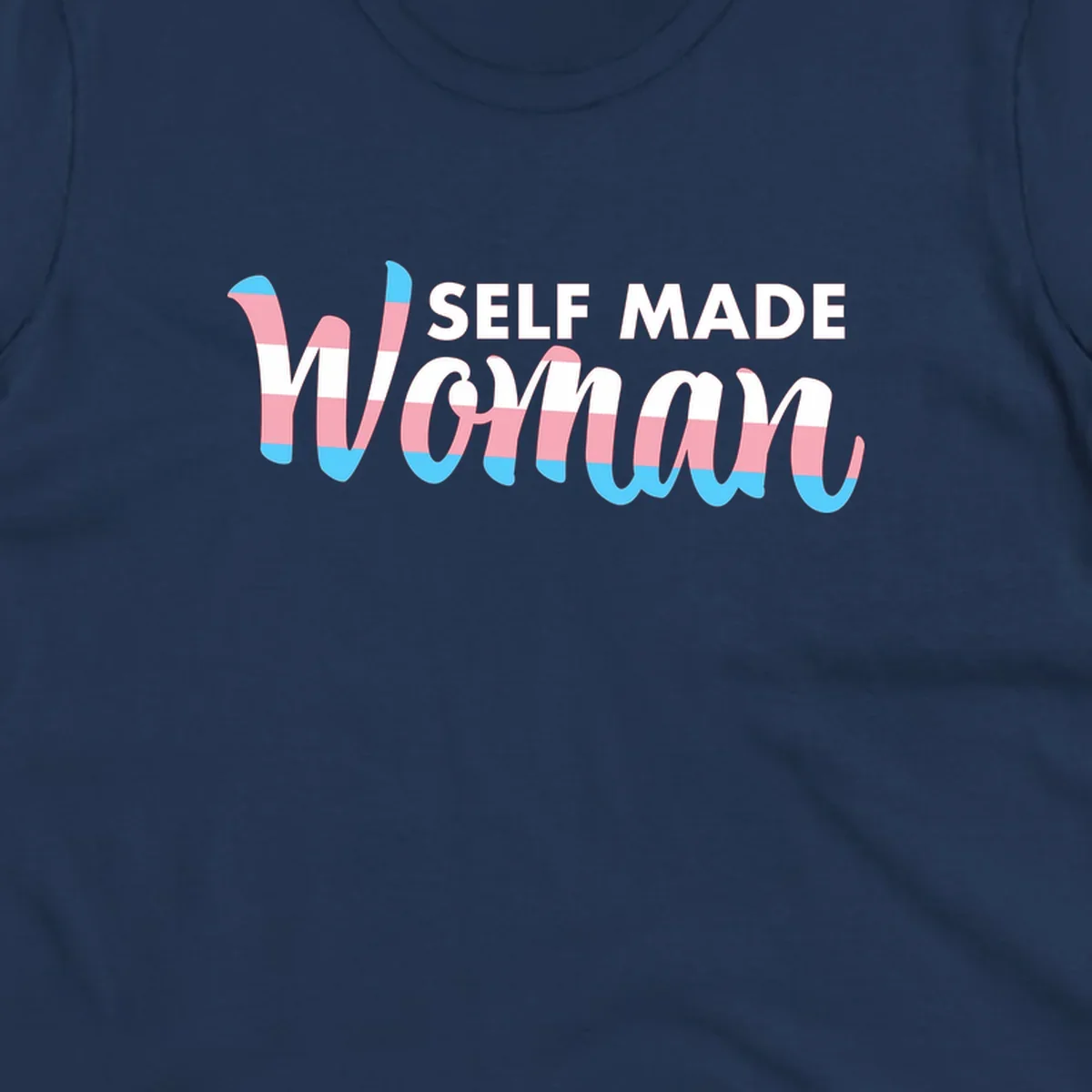 Self Made Woman design featuring bold wavy striped lettering in pink, white, and blue trans flag colors