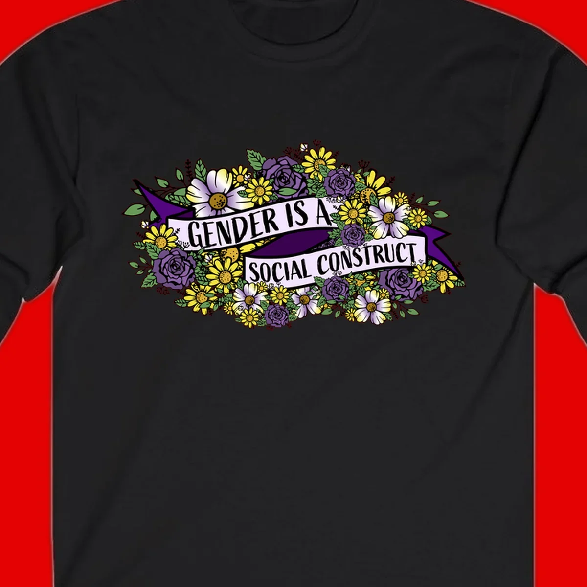 Colorful floral illustration with purple roses and yellow daisies surrounding a banner reading 'Gender Is A Social Construct' in bold text.