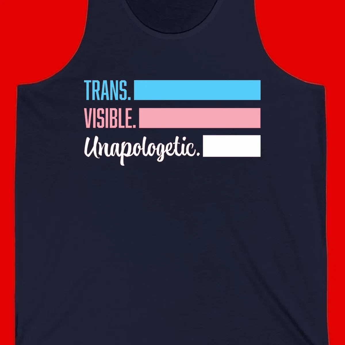 Trans visible unapologetic design with cyan, pink, white and gray horizontal stripes and layered typography
