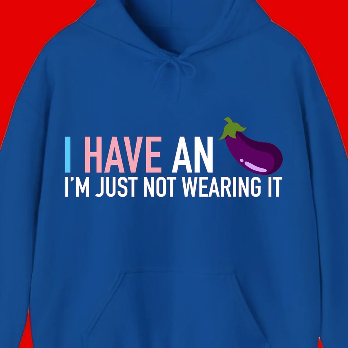 Humorous design with 'I Have An Eggplant I'm Just Not Wearing It' text and purple eggplant illustration