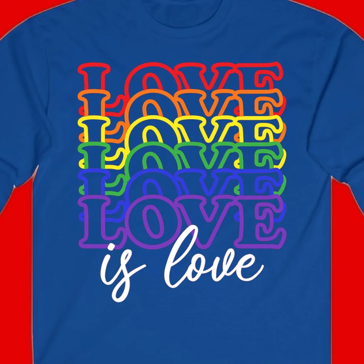 Love is love rainbow pride design with stacked colorful letters in red, orange, yellow, green, blue, and purple