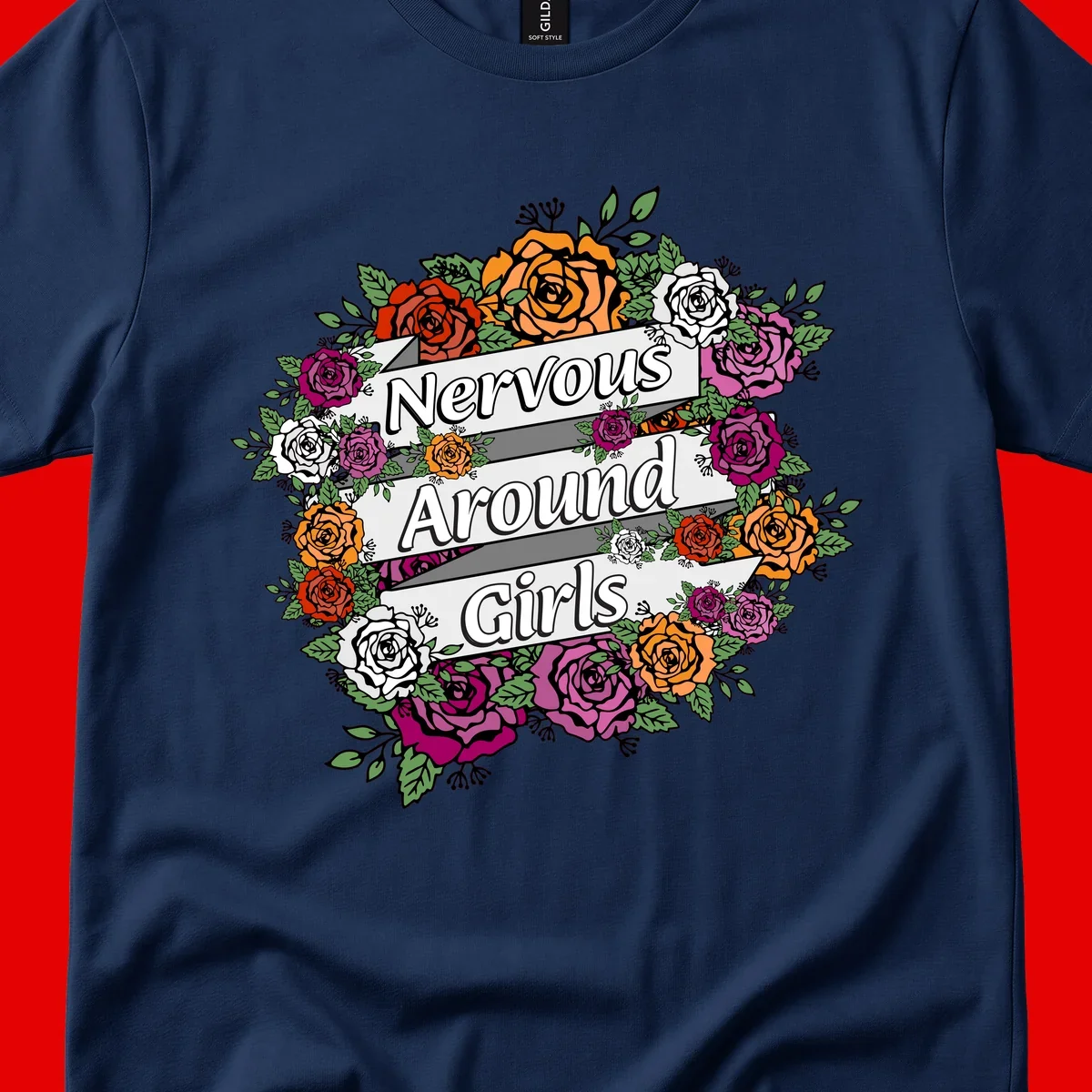 Nervous around girls floral design: colorful roses in red, orange, white, and magenta arranged in a wreath with banner ribbons displaying text on gray background