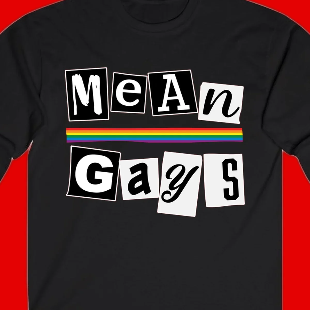 Mean Gays pride design with ransom note style lettering and rainbow stripe celebrating LGBTQ+ pride
