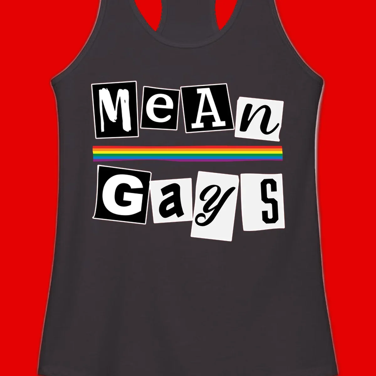 Mean Gays pride design with ransom note style lettering and rainbow stripe celebrating LGBTQ+ pride