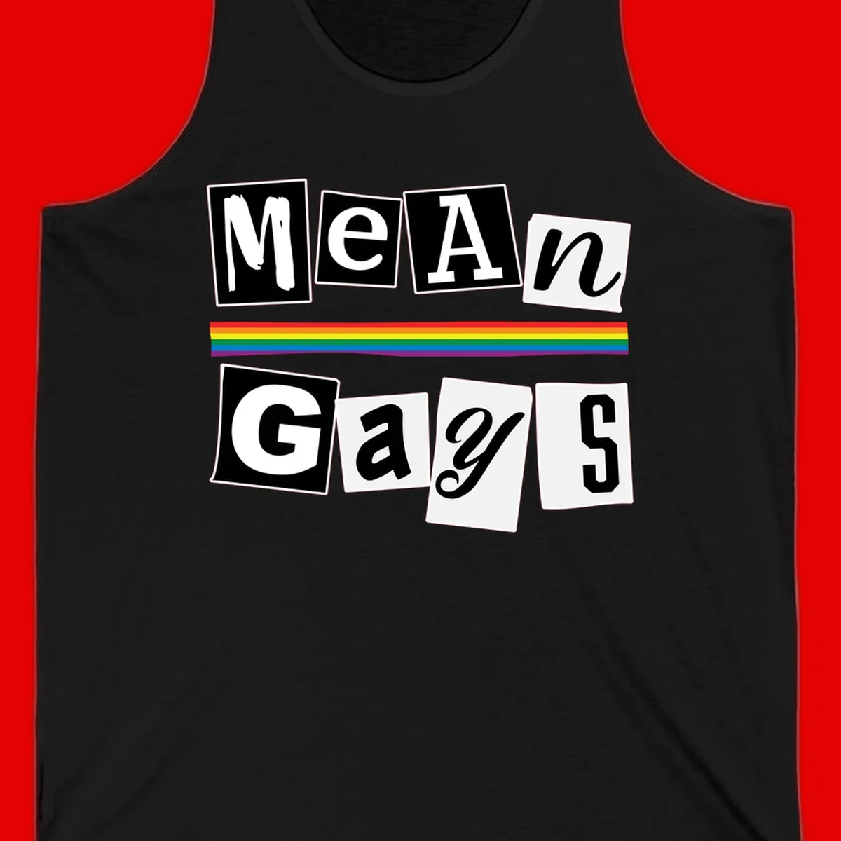 Mean Gays pride design with ransom note style lettering and rainbow stripe celebrating LGBTQ+ pride