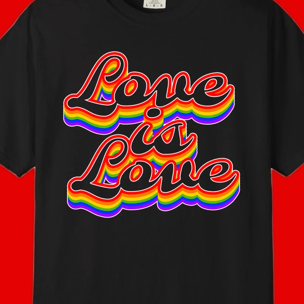 Love is Love rainbow Pride design with layered multicolor text and white outlines on gray background