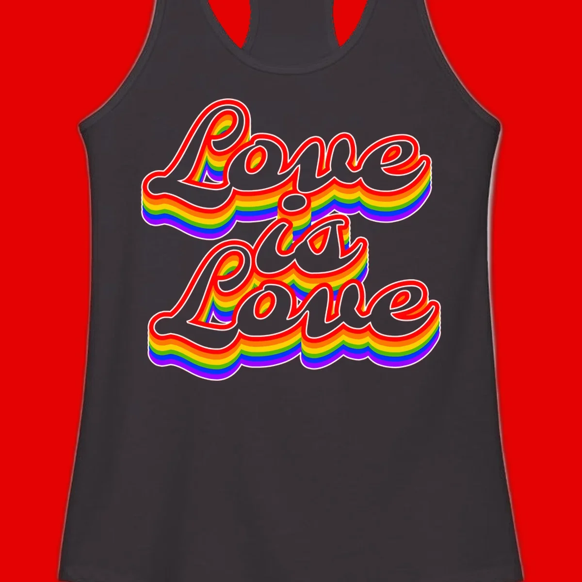 Love is Love rainbow Pride design with layered multicolor text and white outlines on gray background