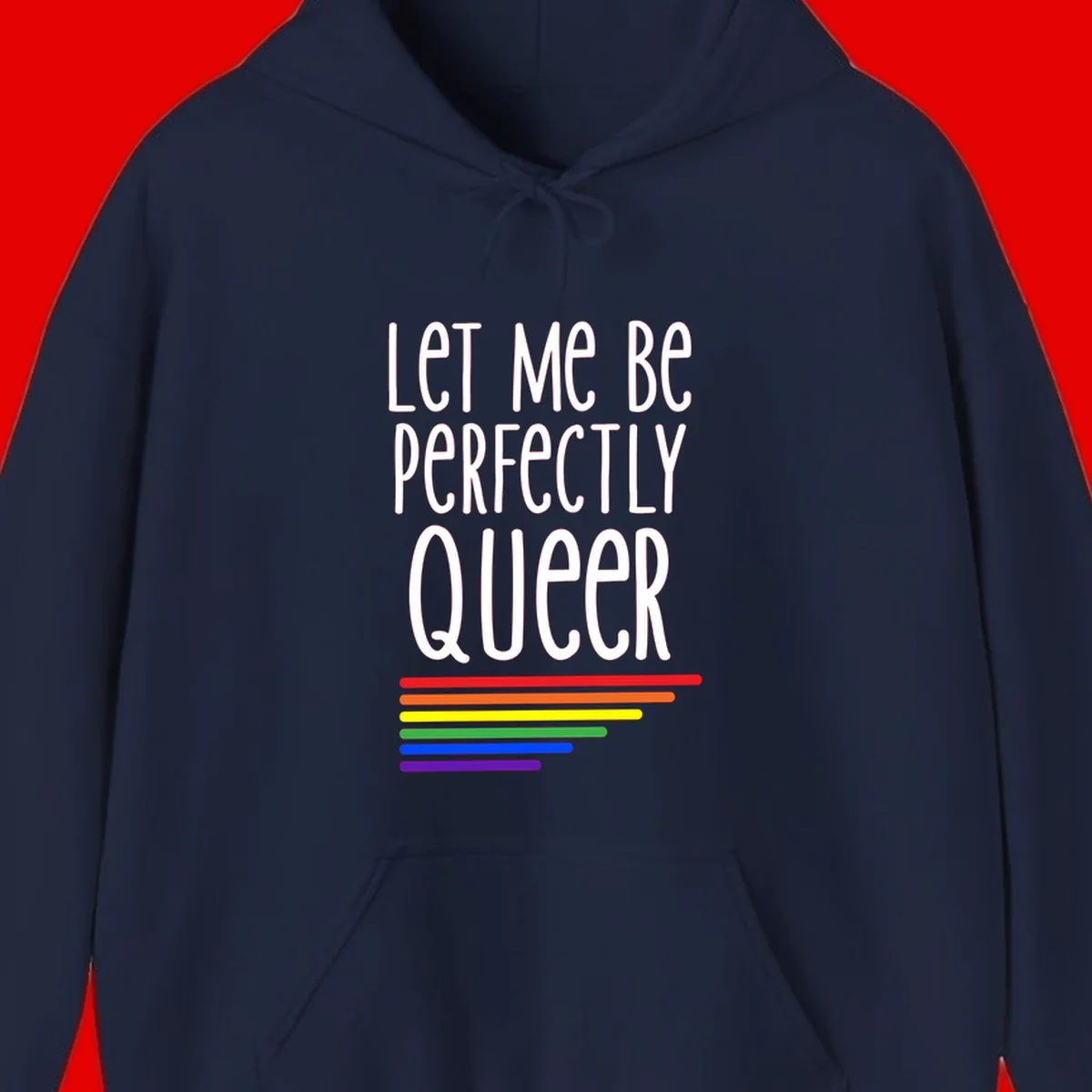 White text reading 'Let Me Be Perfectly Queer' on gray background with six rainbow pride stripes below