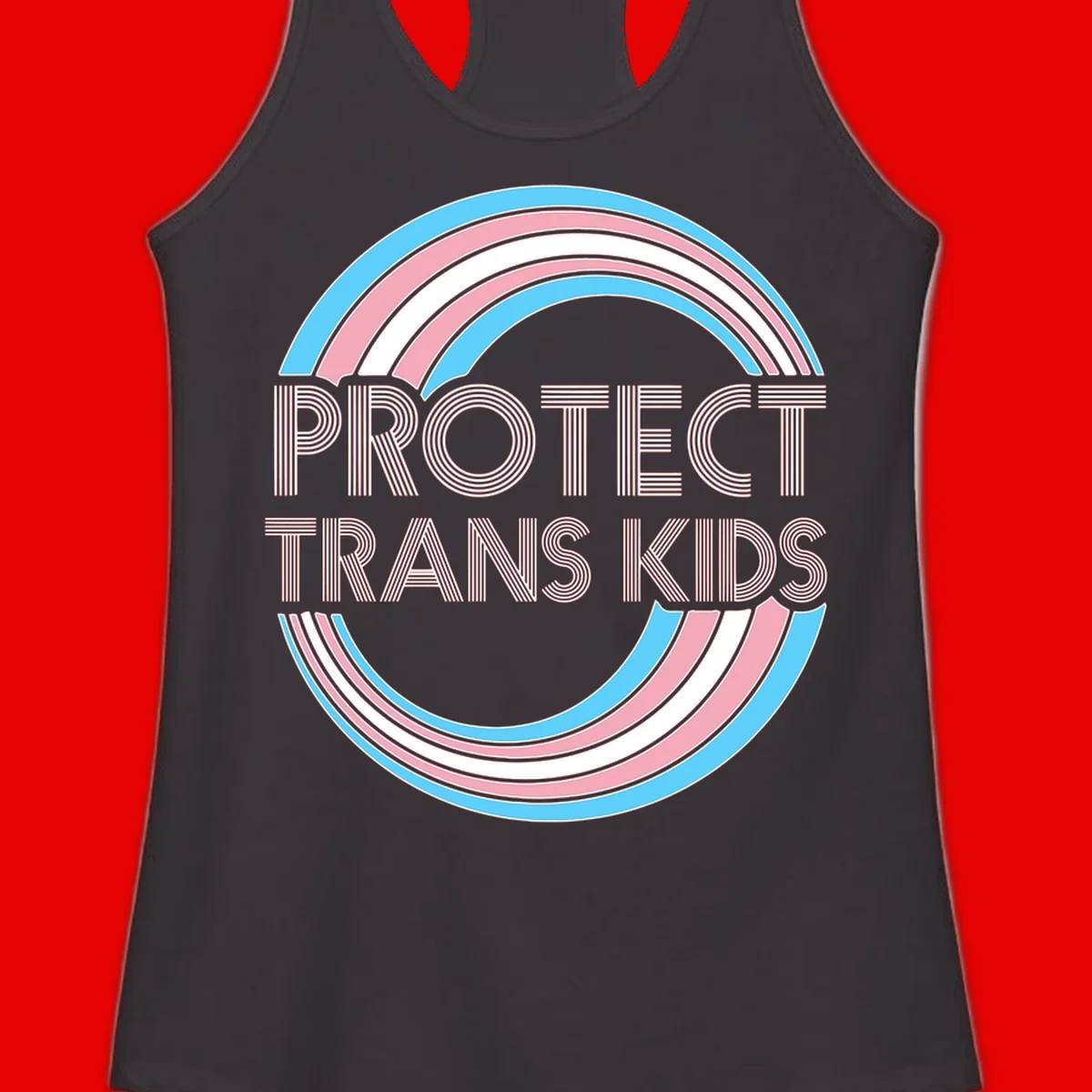 Protect trans kids pride design with blue, pink, and white rainbow circles and striped lettering