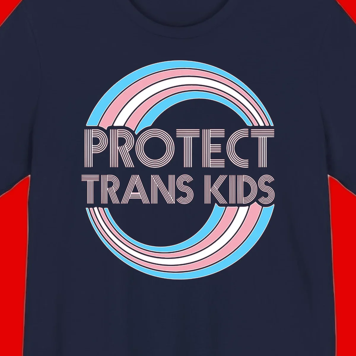 Protect trans kids pride design with blue, pink, and white rainbow circles and striped lettering