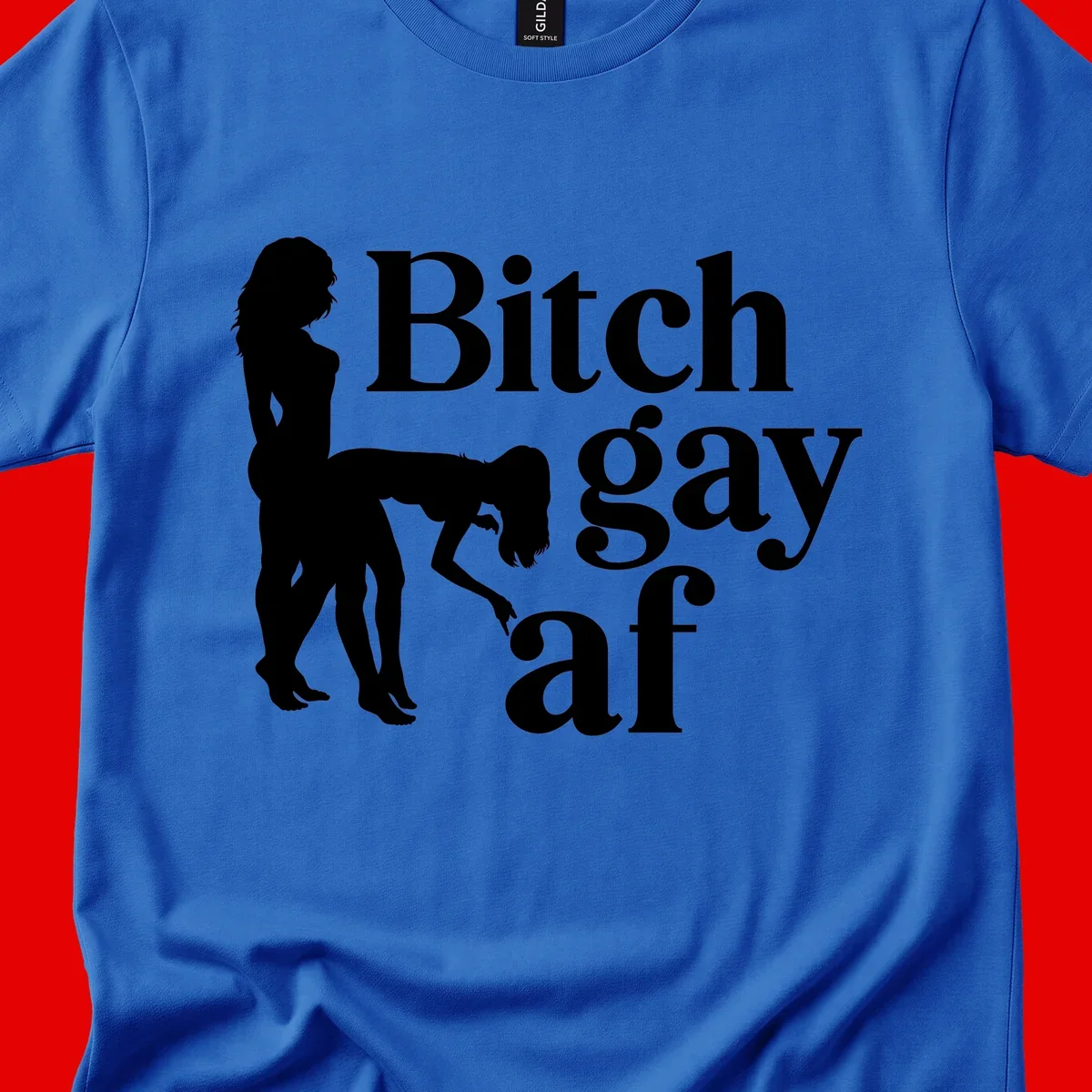 Black silhouettes of two women in intimate pose with 'Bitch gay af' text, bitch-gay-af-pride design
