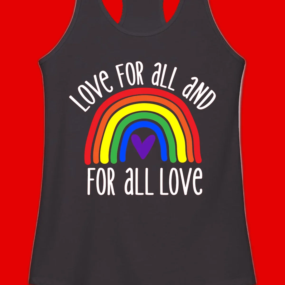 Rainbow with purple heart center and 'Love For All And For All Love' text - pride design