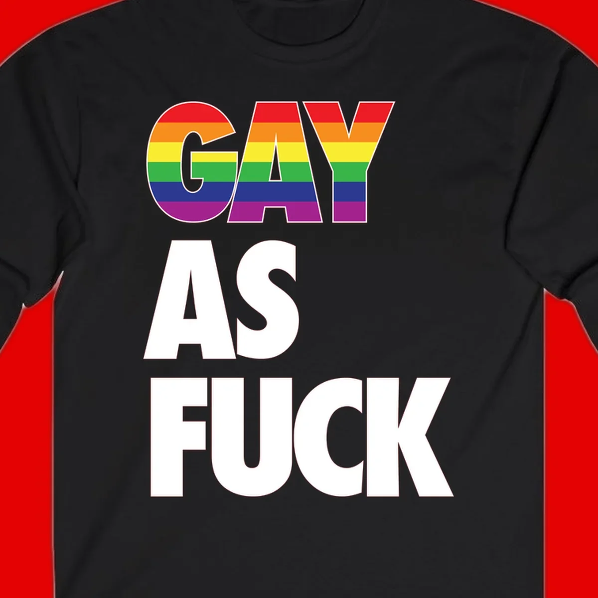 Gay as fuck pride design with rainbow flag colors in bold white letters on gray background