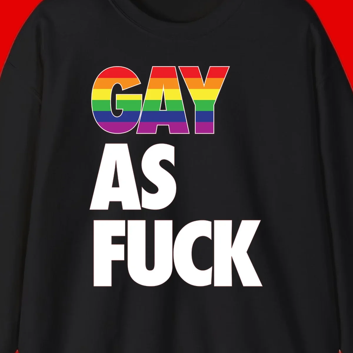Gay as fuck pride design with rainbow flag colors in bold white letters on gray background