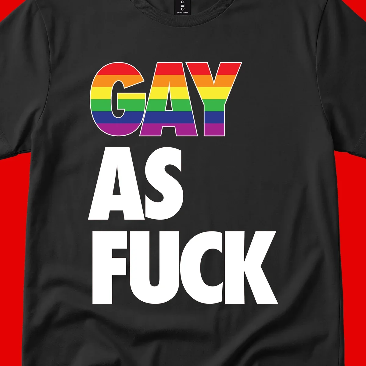 Gay as fuck pride design with rainbow flag colors in bold white letters on gray background