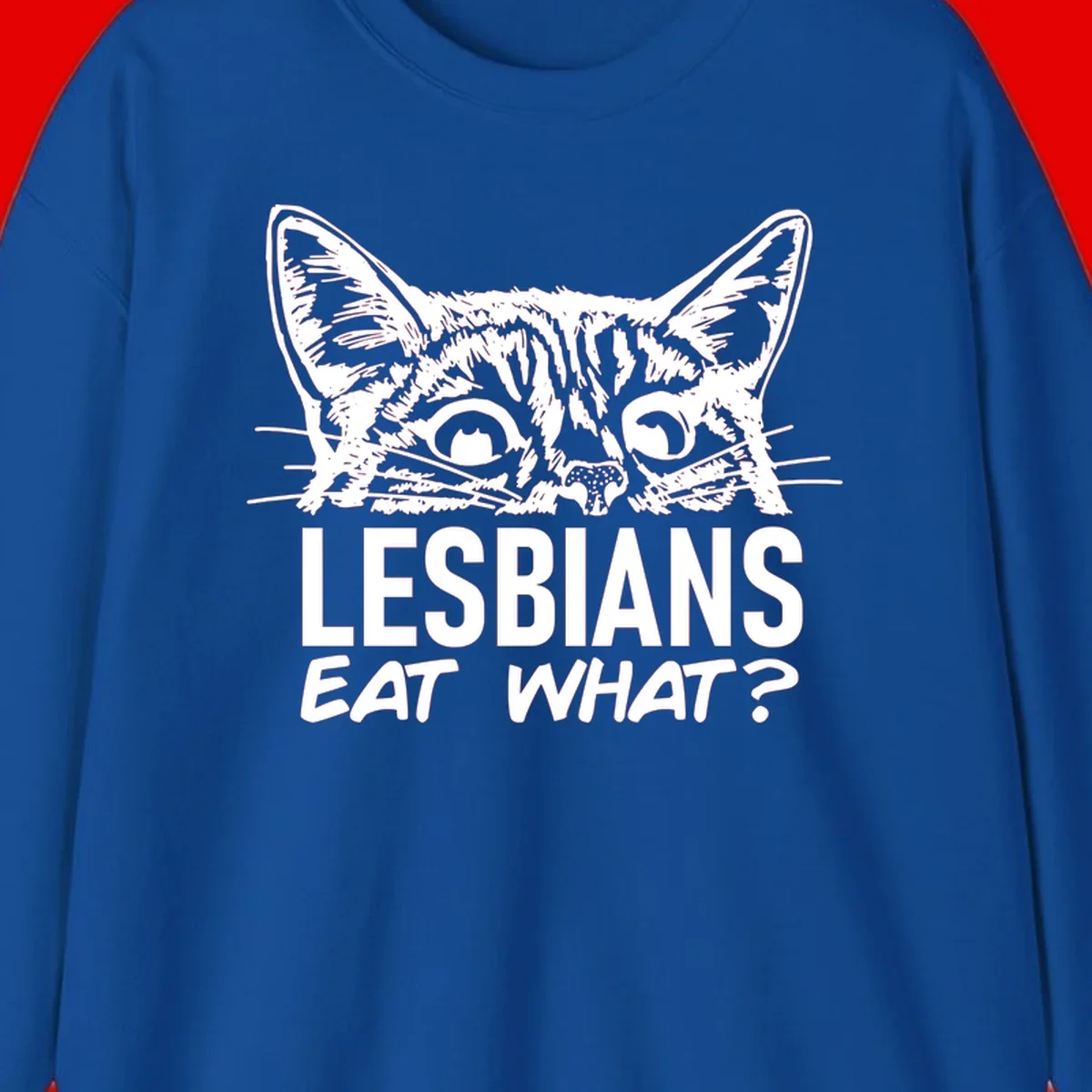 Lesbians eat what cat design: Detailed line-art cat face with expressive eyes and whiskers above bold text reading 'LESBIANS EAT WHAT?'