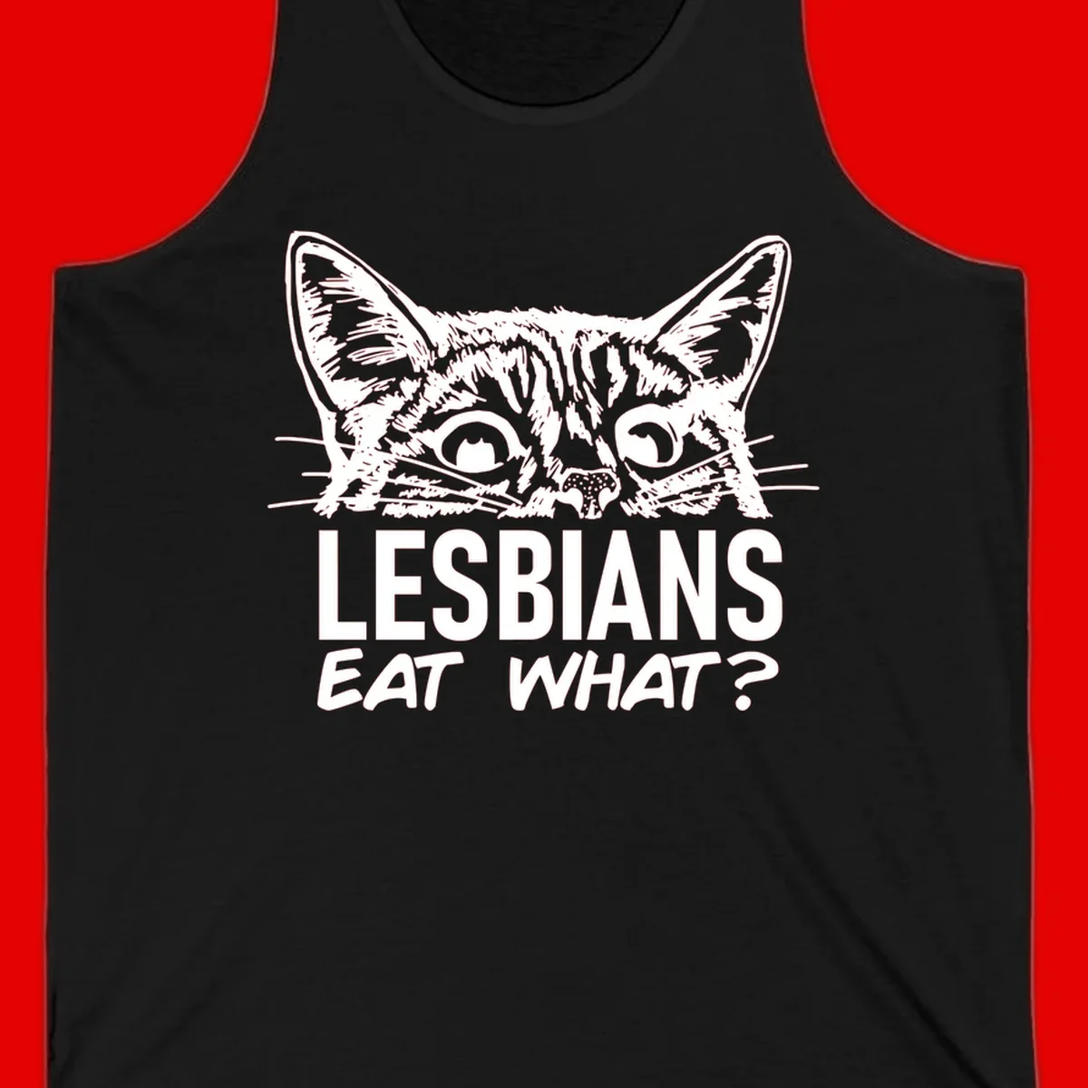 Lesbians eat what cat design: Detailed line-art cat face with expressive eyes and whiskers above bold text reading 'LESBIANS EAT WHAT?'