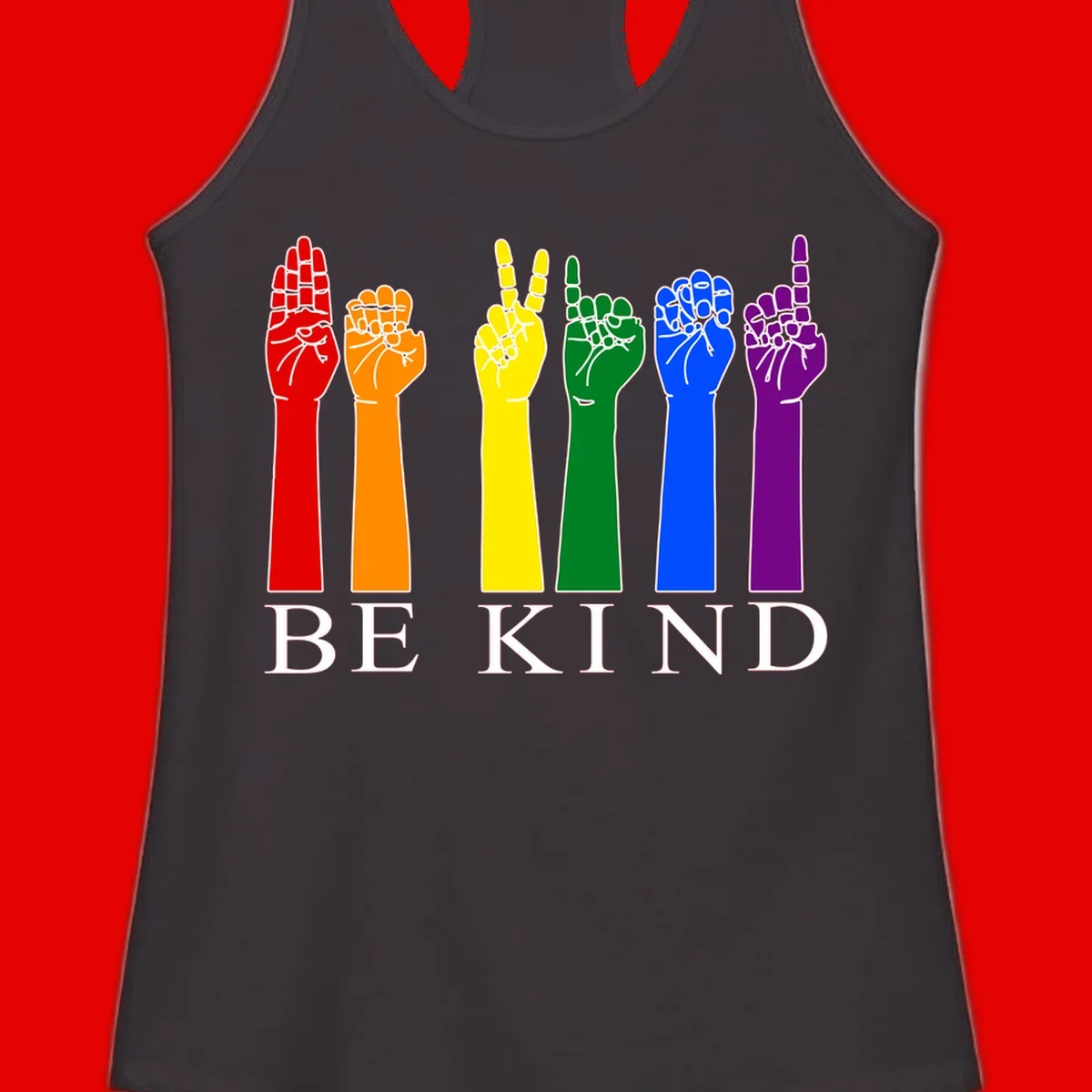 Six rainbow-colored raised hands in red, orange, yellow, green, blue, and purple with white line details and 'BE KIND' text below